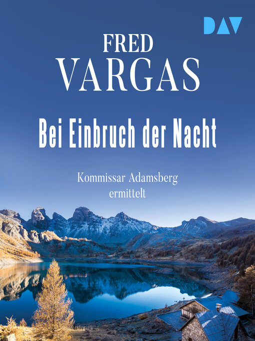Title details for Bei Einbruch der Nacht--Kommissar Adamsberg, Band 2 (Ungekürzt) by Fred Vargas - Wait list